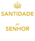 Santidade ao Senhor